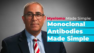 Myeloma Made Simple Monoclonal Antibodies Made Simple  Approved Therapies For Myeloma Treatment [upl. by Marco]