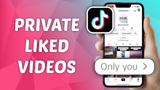 How to Private Liked Videos on TikTok  Hide Your Liked Videos in TikTok [upl. by Nuj408]