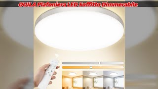 Ouila  Plafoniera Led Soffitto Dimmerabile [upl. by Aihsetel]