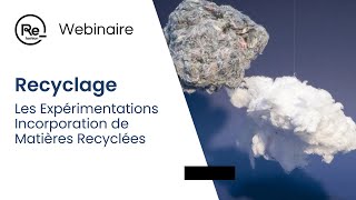 Les Expérimentations Incorporation de Matières Recyclées [upl. by Socha]