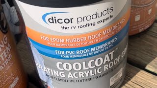 Dicor COOLCOAT 2 part EPDM rubber roof camper sealant coating system 1st time install and review [upl. by Yot]