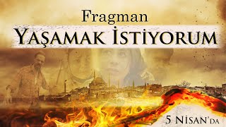 YAŞAMAK İSTİYORUM  FRAGMAN Yakında SinemalardaÖdüllü Dram Filmi  Gerçek Hayat Hikayesi [upl. by Johppa]