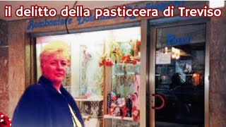 IL DELITTO DELLA PASTICCERA DI TREVISO [upl. by Tloc874]