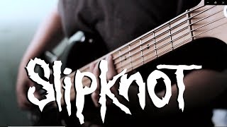 Slipknot  Surfacing  Bass Cover [upl. by Ferris]