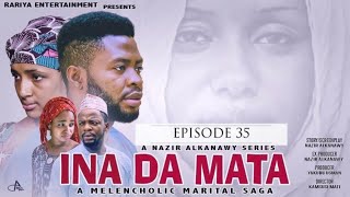 INA DA MATA EPISODE 35  Starring Khadija Yobe Kamsusi Umar Bilal Mustapha amp Aknan Bamenda [upl. by Ntsuj998]