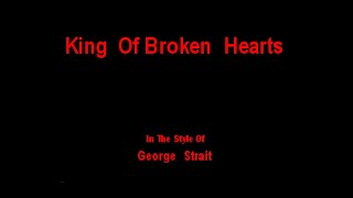 George Strait  King Of Broken Hearts Karaoke  Outer Limits Karaoke [upl. by Elahcar361]