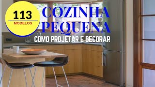 113 Modelos de Cozinhas Pequenas Dicas e Ideias [upl. by Turmel]