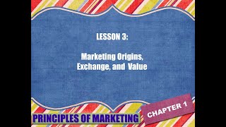 Principles of Marketing ┃Chapter 1 ┃Lesson 3  Marketing Origins Exchange and Value [upl. by Nicol]