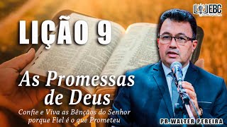 EBD LIÇÃO 9  Promessas para Pais e Filhos  Pr Walter Pereira [upl. by Arrais704]