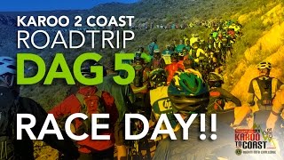 Karoo to Coast  Race Day Dag 5 [upl. by Bodkin]