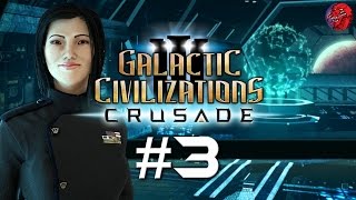 Galactic Civilizations 3 CRUSADE Lets Play  GODLIKE 3 quotA Ruthless Competitorquot [upl. by Anzovin]