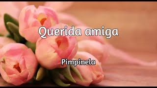 Querida amiga  Pimpinela letra [upl. by Loren]