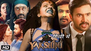 Yakshini Horror Movie Full Hindi OTT Explanation and Story  Vedhika  Rahul Vijay  Ajay [upl. by Strader434]