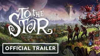 To the Star  Official Gameplay Reveal Trailer [upl. by Acassej753]