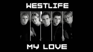 Westlife  My Love [upl. by Jarlath]