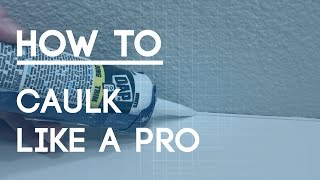 How to Caulk Like A Pro  Easy Steps for Clean Caulk Lines [upl. by Rennug]