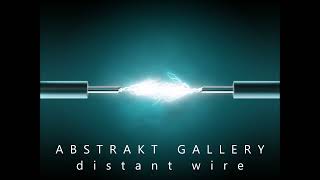 Abstrakt Gallery  Distant Wire original long version [upl. by Alric397]