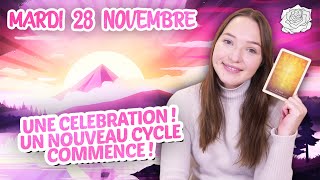 🥂UNE CÉLÉBRATION  UN NOUVEAU CYCLE COMMENCE  Tirage du jour  mardi 28 novembre [upl. by Ornie]