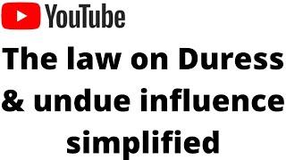 Duress amp undue influence  Contract law [upl. by Eniaral444]