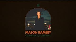 Mason Ramsey  Cowboys Always Come Home Official Audio [upl. by Neersin]