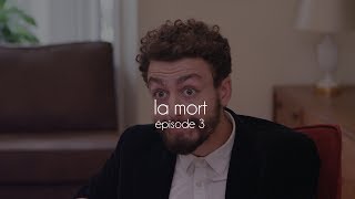 La mort  Épisode 3  Roman Frayssinet [upl. by Valerle695]