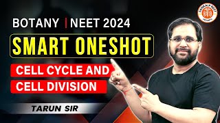 CELL CYCLE AND CELL DIVISION CLASS 11 ONE SHOT  NEET 2024  SMART ONE SHOT  BOTANY BY TARUN SIR [upl. by Inele116]