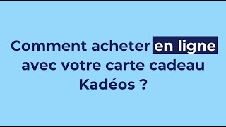 Tuto Kadéos Comment acheter en ligne avec votre carte cadeau Kadéos [upl. by Ahsinod87]