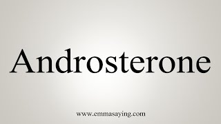 How To Say Androsterone [upl. by Kralc]