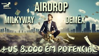 MILKYWAY  DEMEX  AIRDROPS COMBINADOS  10000 EM POTENCIAL COSMOS [upl. by Moneta225]