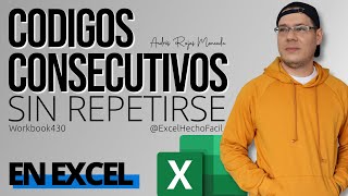 Cómo Crear CÓDIGOS CONSECUTIVOS en Excel SIN REPETIRSE [upl. by Monica65]