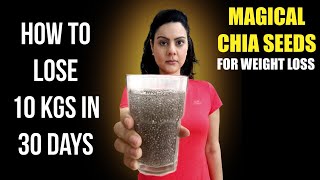 Eat Chia Seeds The Correct Way To Lose 10 Kgs in 1 Month  Magical Chia Seeds For Weight Loss [upl. by Tildie]