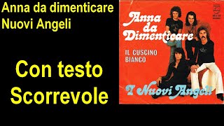 Anna da dimenticare Nuovi Angeli con testo scorrevole [upl. by Netsirt361]