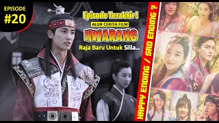 HWARANG FINAL EPISODE 20  RAJA BARU UNTUK SILLA   Alur Film Hwarang [upl. by Spense16]