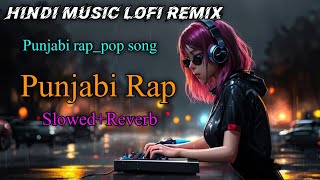 Punjabi Rap  Hindi Lofi  VIBES  Punjabi Rap amp Hindi Lofi Vibes The Sounds of Revolution [upl. by Abrahamsen]