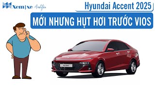 Accent 2025 hụt hơi trước Vios Sắp xếp nguyên nhân [upl. by Britte]