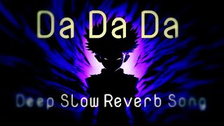 Tanir amp Tyomcha  Da Da Da Deep  Slowed  Reverb [upl. by Telimay]