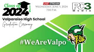 PC3  Valpariaiso High School Class of 2024 Graduation Ceremony LIVE BROADCAST [upl. by Sallyann360]