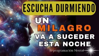 EL MILAGRO INESPERADO ENRIQUECE TU EXISTENCIA CON EL PODER DE LA REPROGRAMACIÓN MENTAL [upl. by Mather]