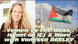 Yemen vs the West Israel at the ICJ and More  with Vanessa Beeley and Fiorella Isabel [upl. by Heyman]