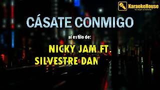 KARAOKE quotCasate Conmigoquot  Nicky Jam Ft Silvestre Dangond [upl. by Isaac]