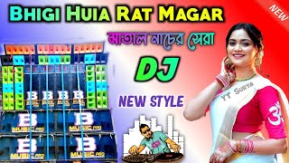 Full Matal Dance Mix New Dj 🥀 Bhigi hui Hai raat magar🥀 Dj Rj Ratan 🥀ytsurya4274 [upl. by Lessig]