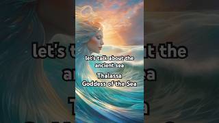 Thalassa Goddess of the Sea greekmythology thalassa [upl. by Fechter171]