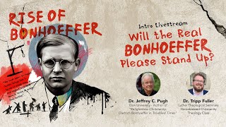 Will the real Bonhoeffer please stand up [upl. by Jair344]