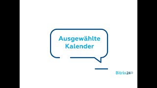 Ausgewählte Kalender  Bitrix24 Kalender [upl. by Vaules]