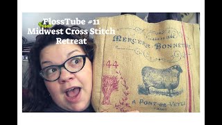 Flosstube 11  Midwest Cross Stitch Retreat 2018 [upl. by Nirra868]