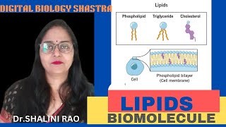 Lipids II Biomolecules II Std11Th amp 12Th II Biology II DrShalini Rao II Digital Biology Shastra [upl. by Drawyeh912]