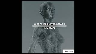 Luca Parrini Laybe Oscar B  Hypno [upl. by Lari879]