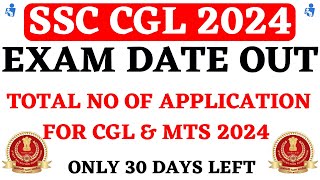 SSC CGL 2024 Exam Date Out  Total No Of Application For SSC CGL amp MTS 2024 [upl. by Leinad]