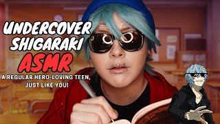 Shigaraki Goes Undercover ASMR  A Regular Heroloving Teen Just Like You [upl. by Stone]