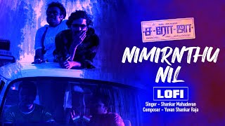 Nimirnthu Nil  LoFi Mix  Saroja  Yuvan Shankar Raja  Venkat Prabhu [upl. by Willabella586]